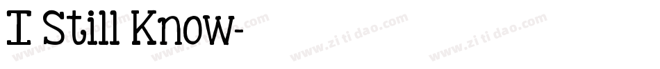 I Still Know字体转换